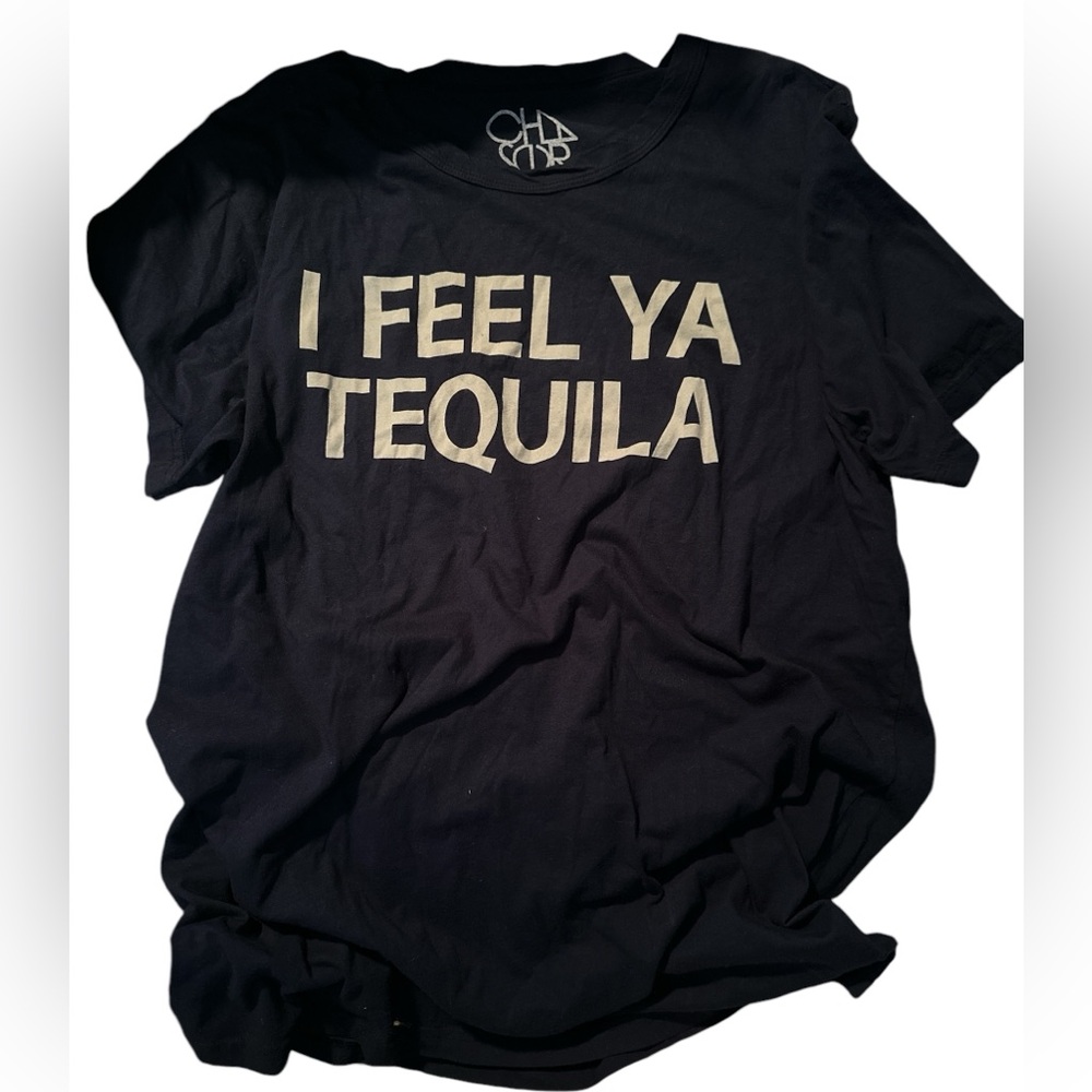 Chaser ‘I Feel Ya Tequila’ T-Shirt - Large